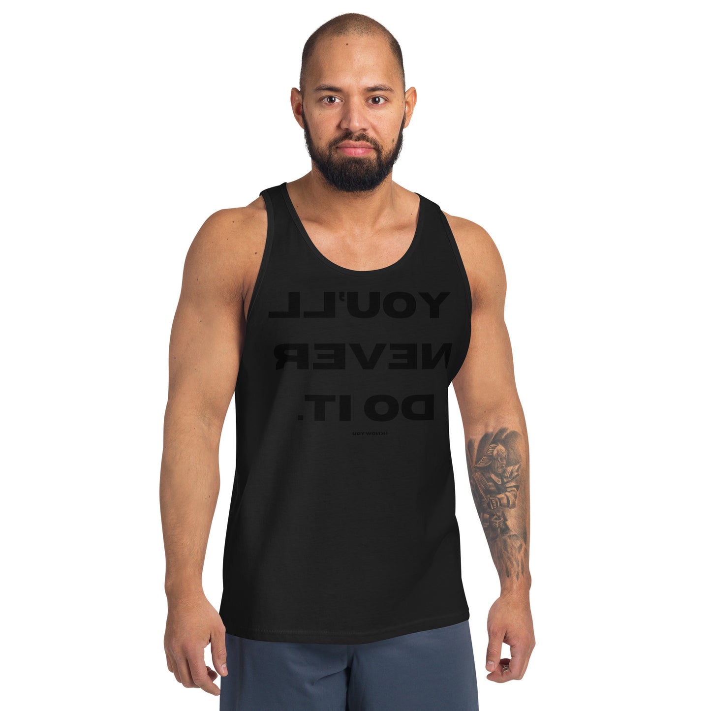 Mirror Motivation - You'll Never Do it, I Know You Tank Top